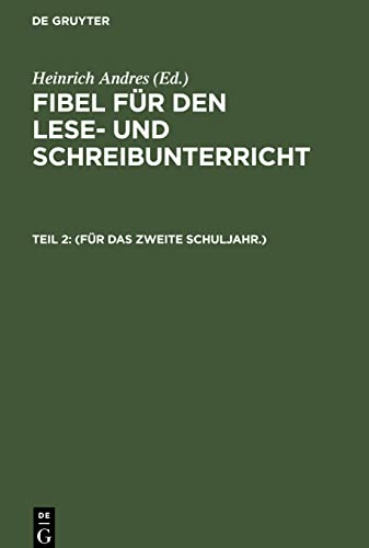 Fibel für den Lese- und Schreibunterricht, Teil 2, (Für das zweite Schuljahr.)