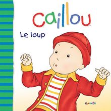 Caillou : Le loup