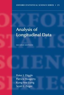 Analysis of Longitudinal Data (Oxford Statistical Science) (Oxford Statistical Science Series, Band 25)