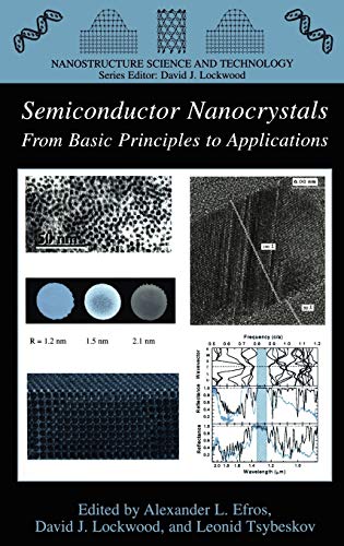 Semiconductor Nanocrystals: From Basic Principles to Applications (Nanostructure Science and Technology)