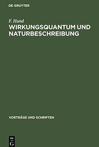 Wirkungsquantum und Naturbeschreibung: Vortrag gehalten in der Gedenkfeier für Max Planck am Leibniztage, dem 1. Juli 1948