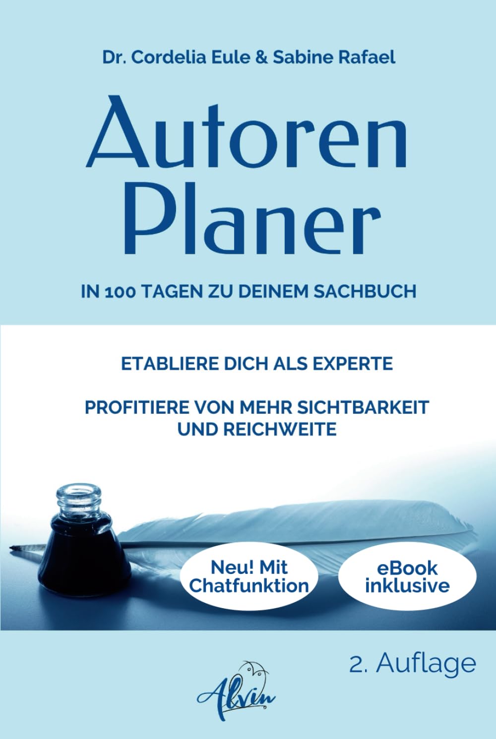 Autorenplaner. In 100 Tagen zu deinem Sachbuch: Etabliere dich als Experte. Profitiere von mehr Sichtbarkeit und Reichweite (2. Auflage)