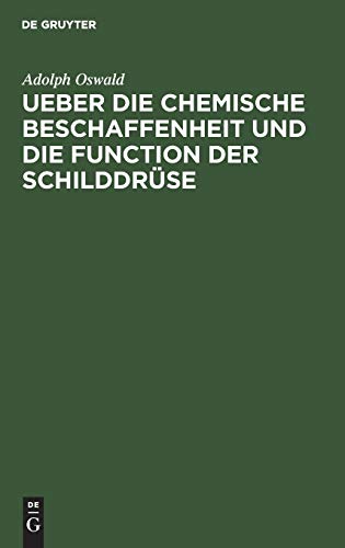 Ueber die chemische Beschaffenheit und die Function der Schilddrüse