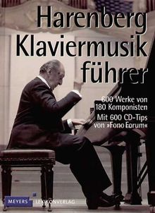 Harenberg Klaviermusikführer. 600 Werke vom Barock bis zur Gegenwart