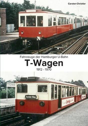Fahrzeuge der Hamburger U-Bahn: Die T-Wagen: 1912-1970