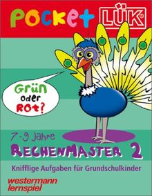 pocketLÜK: Rechenmaster 2: 7-9 Jahre: Knifflige Aufgaben mit Selbstkontrolle. (7 - 9 Jahre)