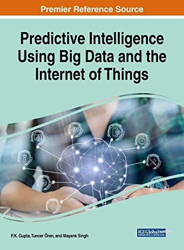 Predictive Intelligence Using Big Data and the Internet of Things (Advances in Computational Intelligence and Robotics)