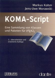 KOMA-Script - Die Anleitung: Eine Sammlung von Klassen und Paketen für LaTeX