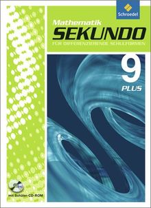 Sekundo: Mathematik für differenzierende Schulformen - Ausgabe 2009: Schülerband 9 Plus mit CD-ROM (Sekundo plus - Mathematik für differenzierende Schulformen, Band 99)