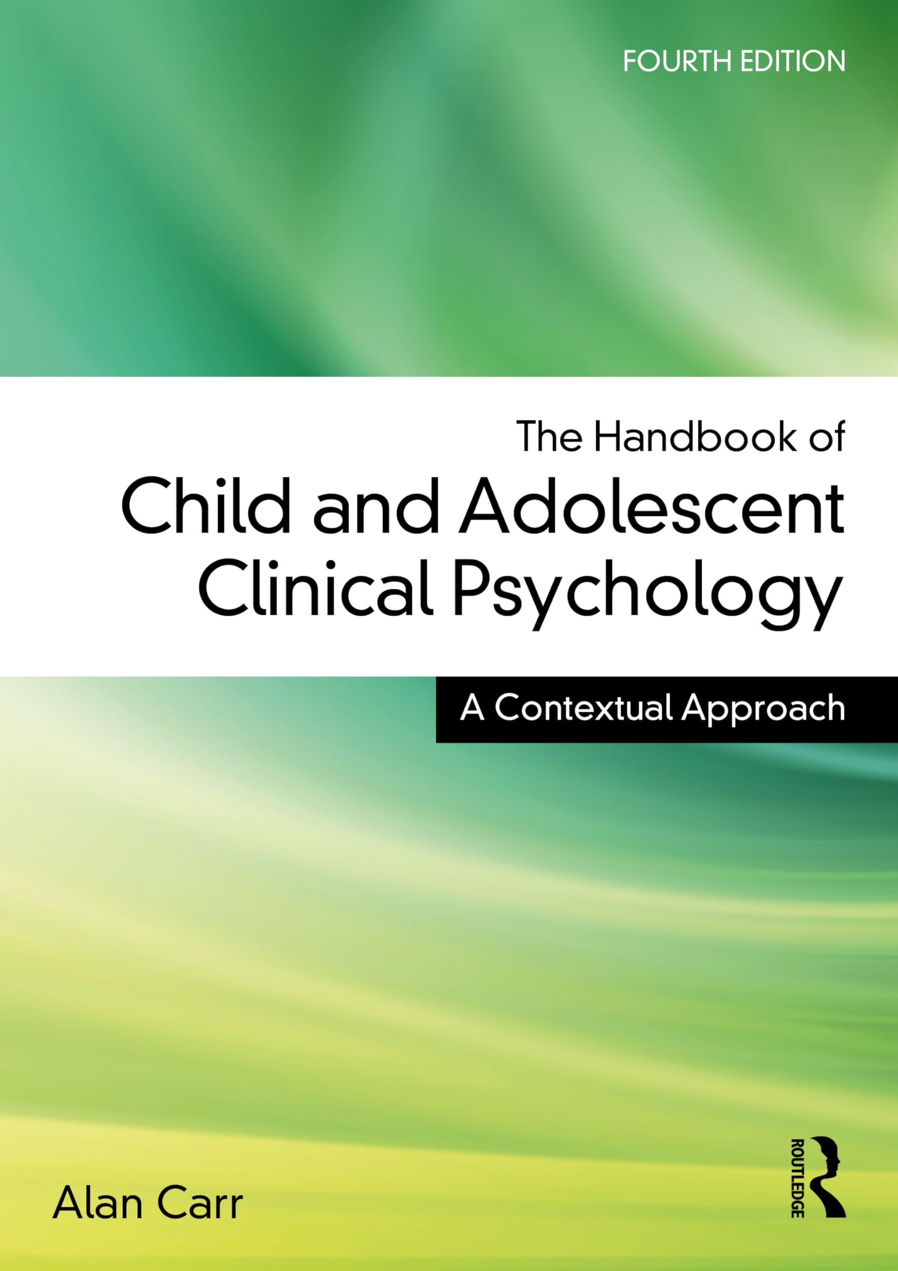Alan Carr The Handbook Of Child And Adolescent Clinical Psychology, A Contextual Approach
