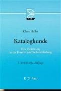 Katalogkunde: Eine Einführung in die Formal- und Sacherschließung