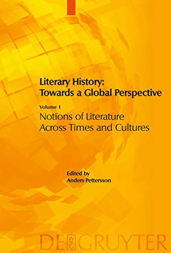 Literary History: Towards a Global Perspective: Volume 1: Notions of Literature Across Cultures. Volume 2: Literary Genres: An Intercultural Approach. ... Literary Interactions in the Modern World 1+2