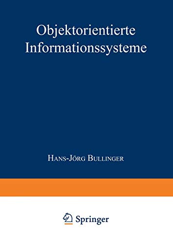 Objektorientierte Informationssysteme (IPA-IAO - Forschung und Praxis Tagungsberichte) (German Edition) (IPA-IAO - Forschung und Praxis Tagungsberichte, 22, Band 22)