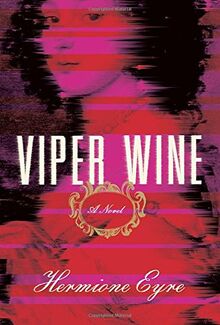 Viper Wine: A Novel