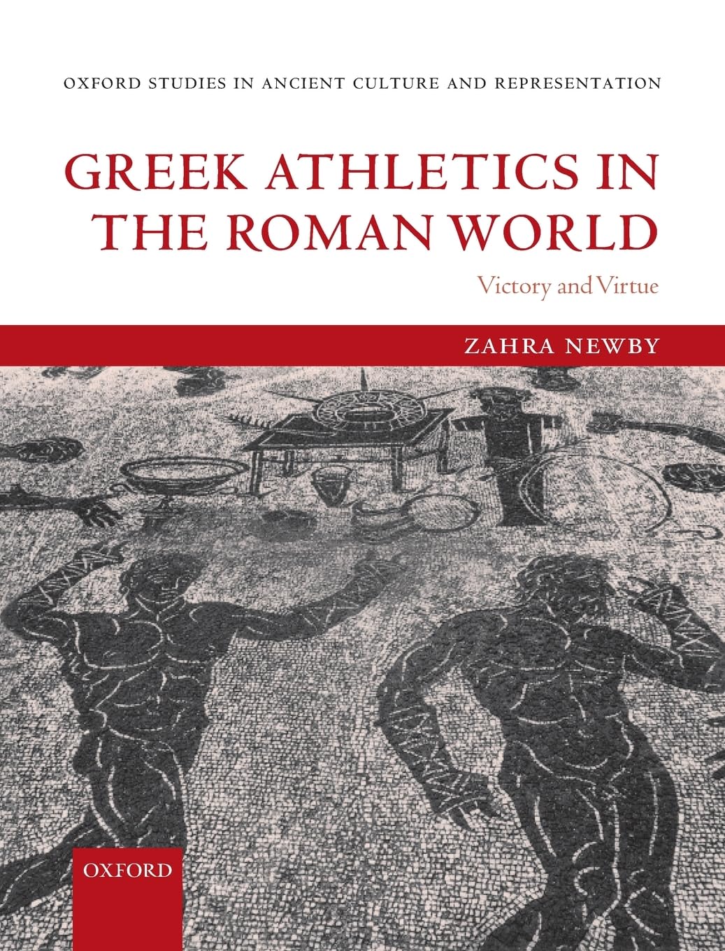 GREEK ATHLETICS ROMAN WORL OSACR: C C (Oxford Studies in Ancient Culture & Representation)