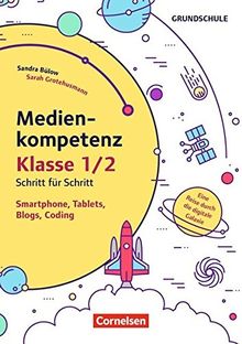 Medienkompetenz Schritt für Schritt - Grundschule: Band 1 - Smartphone, Tablets, Blogs, Coding: Eine Reise durch die digitale Galaxie. Kopiervorlagen