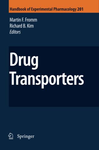 Drug Transporters (Handbook of Experimental Pharmacology, Band 201)