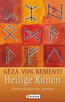 Heilige Runen: Zauberzeichen des Nordens