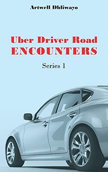 Uber Driver Road Encounters: Series 1