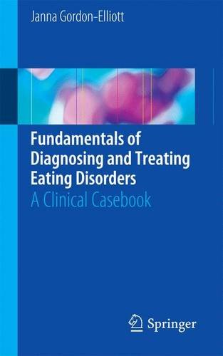Fundamentals of Diagnosing and Treating Eating Disorders: A Clinical Casebook