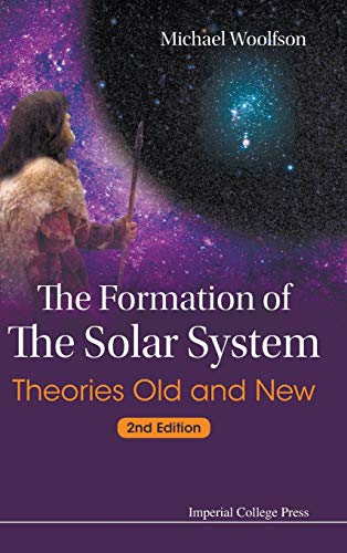 The Formation of the Solar System: Theories Old and New (Second Editon)