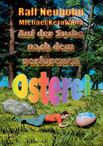 Auf der Suche nach dem verlorenen Osterei: Berta Babbelbergle und Ludwig P. Lesi-Les wünschen frohe Ostern!