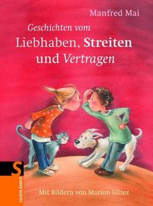 Geschichten vom Liebhaben, Streiten und Vertragen