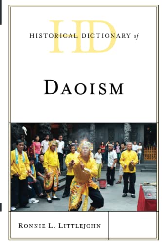 Historical Dictionary of Daoism (Historical Dictionaries of Religions, Philosophies, and Movements)