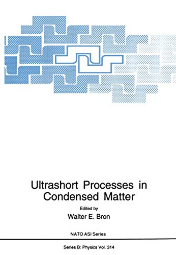 Ultrashort Processes in Condensed Matter (Nato Science Series B: (Closed)) (NATO Science Series B:, 314, Band 314)