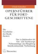 Opernführer für Fortgeschrittene - Die Geschichte des Musiktheaters: Das 20. Jahrhundert III: Ost- und Nordeuropa - Nebenstränge am Hauptweg - Interkontinentale Verbreitung: 5