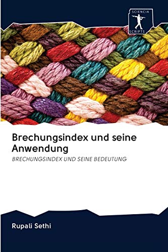 Brechungsindex und seine Anwendung: BRECHUNGSINDEX UND SEINE BEDEUTUNG