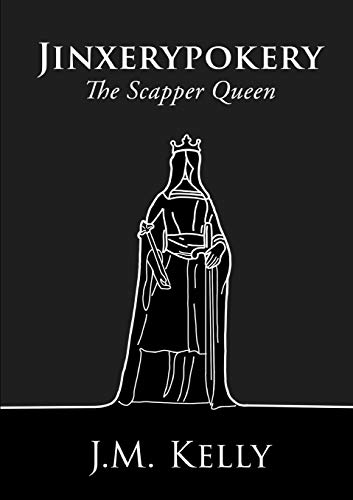 Jinxerypokery: The Scapper Queen