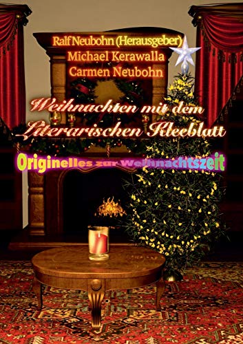 Weihnachten mit dem literarischen Kleeblatt: Originelles zur Weihnachtszeit