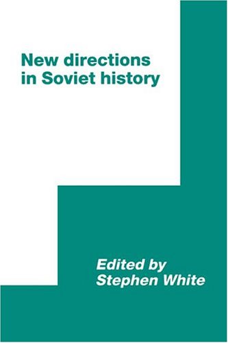New Directions in Soviet History (International Council for Central and East European Studies)