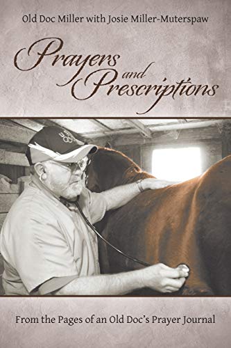 Prayers and Prescriptions: From the Pages of an Old Doc's Prayer Journal