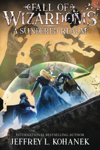 Wizardoms: A Sundered Realm (Fall of Wizardoms, Band 6)