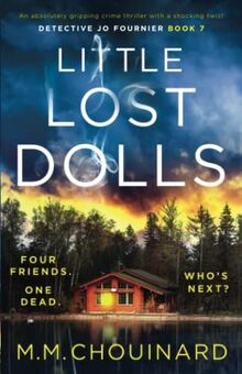 Little Lost Dolls: An absolutely gripping crime thriller with a shocking twist (Detective Jo Fournier)