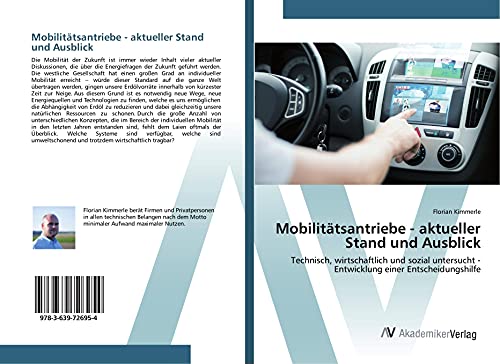 Mobilitätsantriebe - aktueller Stand und Ausblick: Technisch, wirtschaftlich und sozial untersucht - Entwicklung einer Entscheidungshilfe