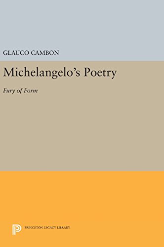 Michelangelo's Poetry: Fury of Form (Princeton Legacy Library)