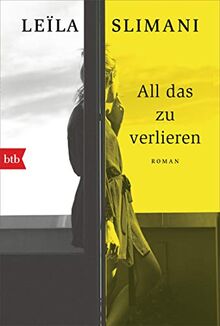 All das zu verlieren: Roman