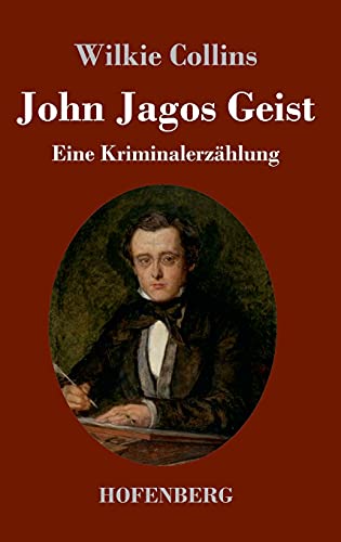 John Jagos Geist: Eine Kriminalerzählung
