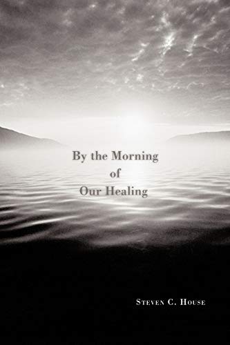 By the Morning of Our Healing