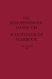102. Schopenhauer Jahrbuch: für das Jahr 2021