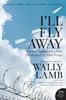 I'll Fly Away: Further Testimonies from the Women of York Prison (P.S.)