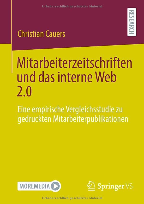 Mitarbeiterzeitschriften und das interne Web 2.0: Eine empirische Vergleichsstudie zu gedruckten Mitarbeiterpublikationen