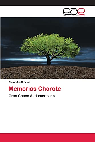 Memorias Chorote: Gran Chaco Sudamericano