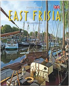 Journey through East Frisia - Reise durch Ostfriesland: Ein Bildband mit über 190 Bildern auf 140 Seiten - STÜRTZ Verlag