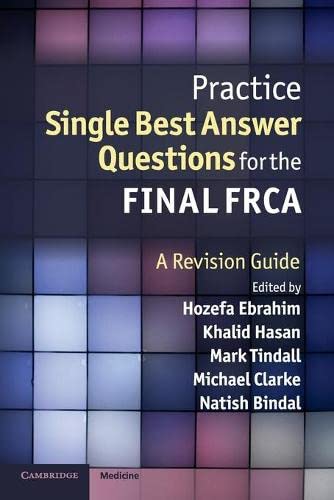 Practice Single Best Answer Questions for the Final Frca: A Revision Guide