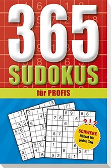 365 Sudokus für Profis: Schwere Rätsel für jeden Tag