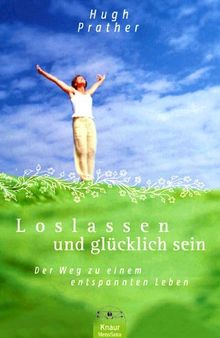 Loslassen und glücklich sein